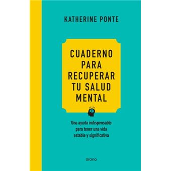 Cuaderno para recuperar tu salud mental