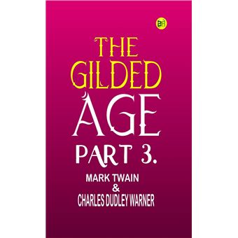 The Gilded Age, Part 3. - 1