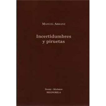 Incertidumbres y piruetas