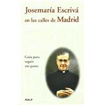 Josemaría Escrivá En Las Calles De Madrid