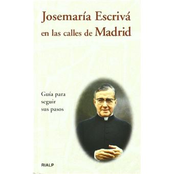 Josemaría Escrivá En Las Calles De Madrid