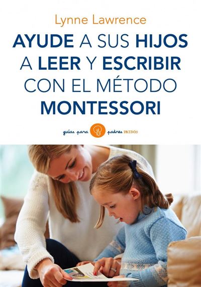 100 actividades Montessori para ayudar a tus hijos en el aprendizaje de la  lectu