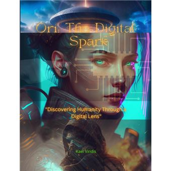 Ori: The Digital Spark - 1