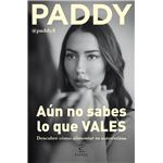 Aún no sabes lo que vales