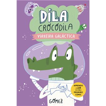 Dila Crocodila. Viaxeira Galáctica