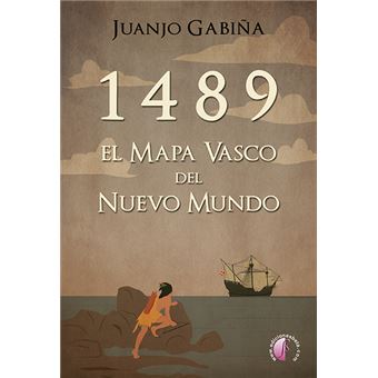 1489. el mapa vasco del nuevo mundo