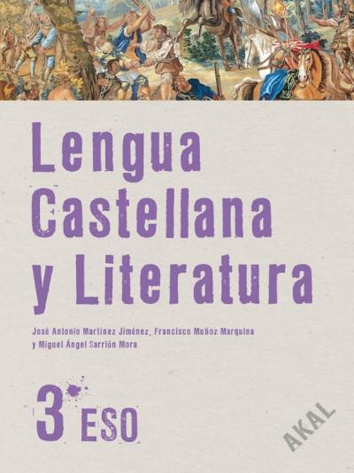 Akal Texto Lengua Castellana Y Literatura 3.º Eso
