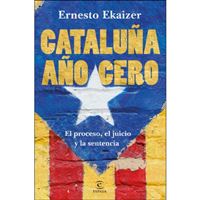 Cataluña Año Cero. El proceso, el juicio y la sentencia