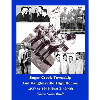 Sugar Creek Township and Vaughnsville High School 1937 to 1949 (Part B 43-46) - 1