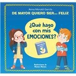 De mayor quiero ser... feliz. ¿Qué hago con mis emociones?