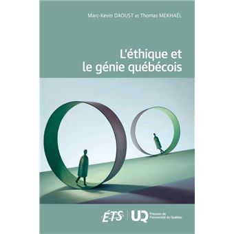 L'éthique et le génie québécois - 1