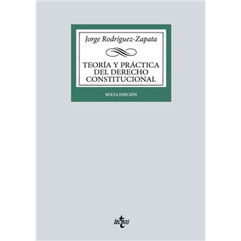 Teoría y práctica del Derecho Constitucional