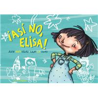 ¡Así no, Elisa!