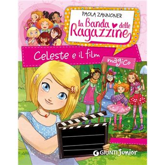 Celeste e il film magico. La banda delle ragazzine - 1
