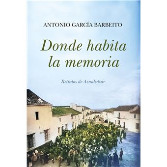 Donde Habita La Memoria