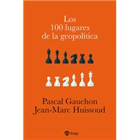Los 100 Lugares De La Geopolítica