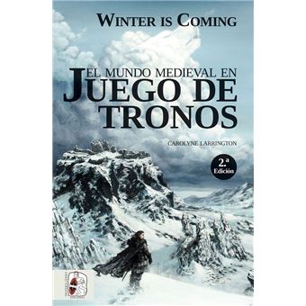Winter is Coming. El mundo medieval en Juego de Tronos