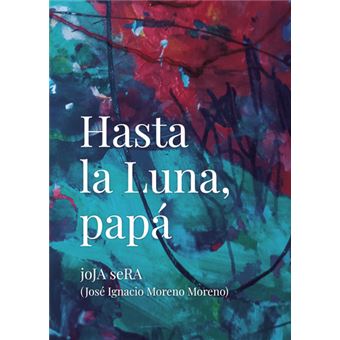 Hasta la Luna, papá - 1