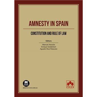 Amnesty in Spain. Constitution an rule of law - Antonio Bar Cendón ...
