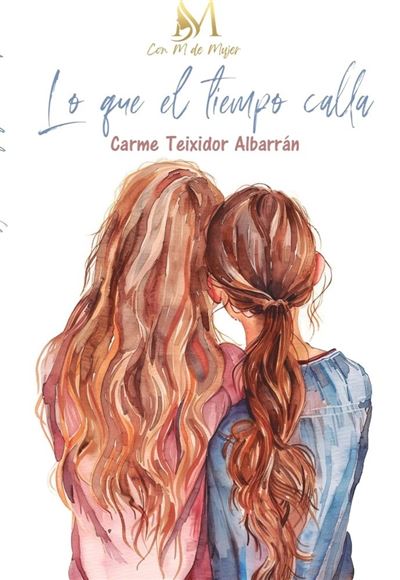 Con M De Mujer Lo Que El Tiempo Calla