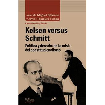 Kelsen versus schmitt