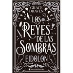 Los reyes de las sombras. Eidolon