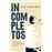 Incompletos