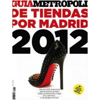 Guía Metrópolis 2012 de tiendas por Madrid
