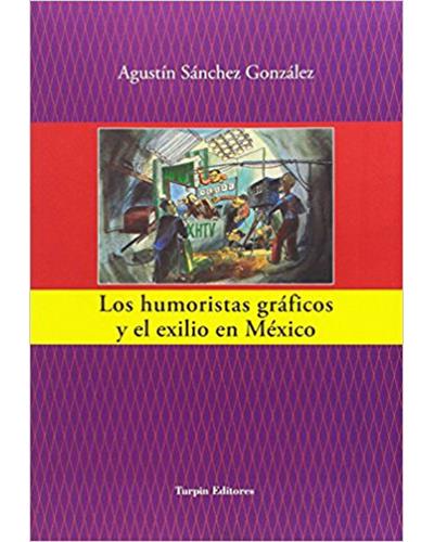 Los humoristas gráficos y el exilio en México, imagen de https://www.fnac.es/