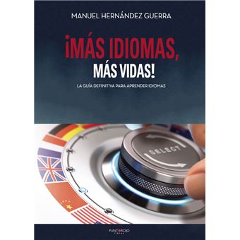 ¡Más idiomas, más vidas! La guía definitiva para aprender idiomas