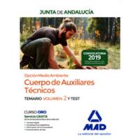 Cuerpo de Auxiliares Técnicos Opción Medio Ambiente de la Junta de Andalucía. Temario volumen 2 y Test