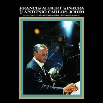 Francis Albert Sinatra & Antonio Carlos Jobim 50 Aniversario