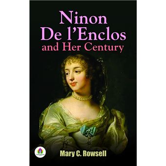 Ninon De L'Enclos And Her Century - 1