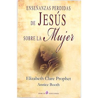 Enseñanzas perdidas de jesus sobre