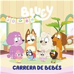 Bluey. Un cuento 11 - Carrera de bebés (edición en español)