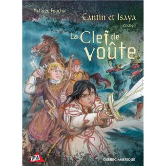 Cantin et Isaya Tome 1 - La Clef de voûte - 1