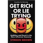 Get rich or lie trying