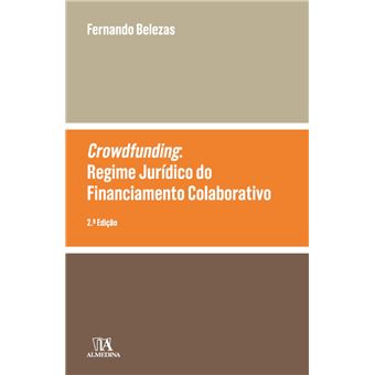 Crowdfunding: o Regime Jurídico do Financiamento Colaborativo - 2ª Edição - 1