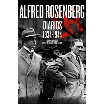 Alfred Rosenberg. Diarios 1934 - 1944 - 1