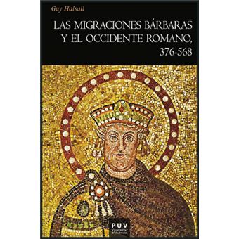 Las migraciones bárbaras y el occidente romano, 376-568 - 1