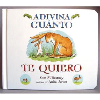 Adivina Cuanto Te Quiero - Sam McBratney -5% En Libros | FNAC