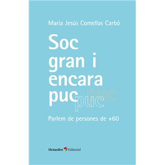 Sóc gran i encara puc