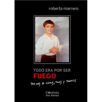 Todo era por ser fuego