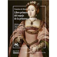 Libro primero del espejo de la princesa cristiana