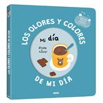 Los olores y colores de mi dia