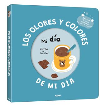Los olores y colores de mi dia