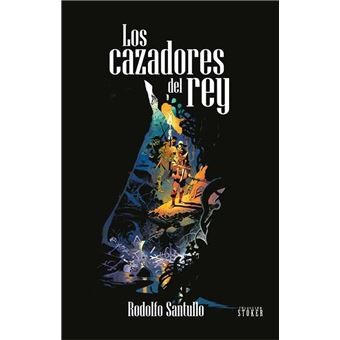 Los Cazadores Del Rey