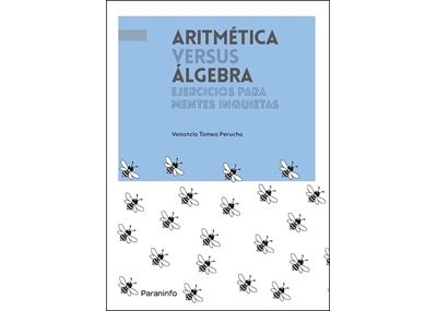 Ediciones Paraninfo, S.a Aritmética Vs. Álgebra