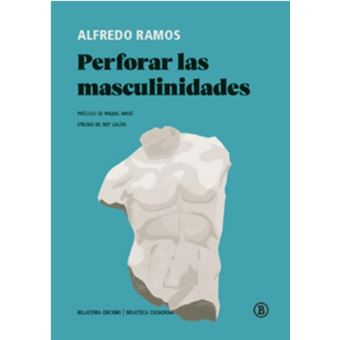 Perforar Las Masculinidades