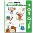 Mi Primer Larousse De Los ¿Por Qué?